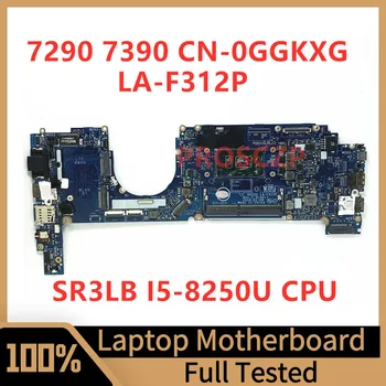 CN-0GGKXG 0GGKXG GGKXG Материнская плата Для ноутбука DELL 7290 7390 Материнская плата DAZ20 LA-F312P с процессором SR3LB I5-8250U 100% Работает хорошо