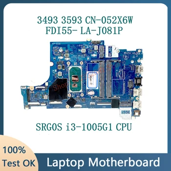 CN-052X6W Материнская плата Для DELL 3493 3593 FDI55-LA-J081P Материнская плата ноутбука 052X6W 52X6W с материнской платой SRG0S i3-1005G1 CPU